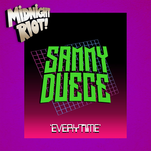 Sammy Deuce - Everytime [MIDRIOTD420]